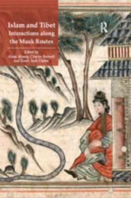 Islam and Tibet – Interactions along the Musk Routes