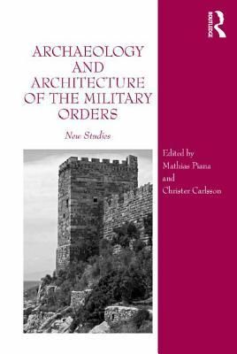 Archaeology and Architecture of the Military Orders