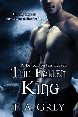 The Fallen King--Book #4 (The Bellum Sisters Series)