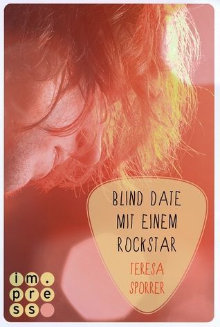 Blind Date mit einem Rockstar (Die Rockstar-Reihe 2)