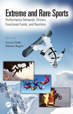 Extreme and Rare Sports: Performance Demands, Drivers, Functional Foods, and Nutrition