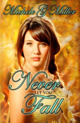 Never Let You Fall (The Prophecy of Tyalbrook, Book 1)