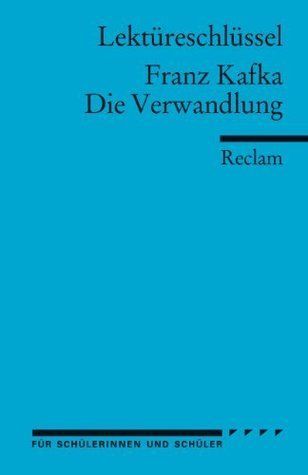 Lektüreschlüssel. Franz Kafka: Die Verwandlung