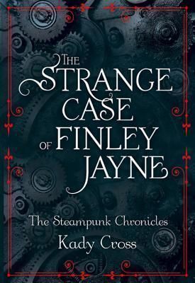 The Strange Case of Finley Jayne (The Steampunk Chronicles - short story prequel)