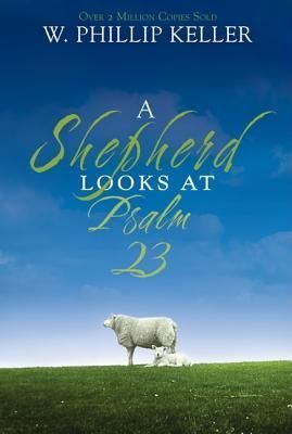 A Shepherd Looks at Psalm 23