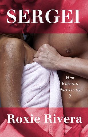 Sergei (Her Russian Protector #5)