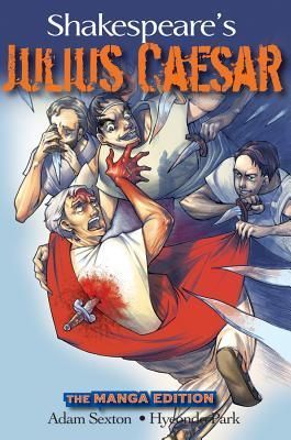 Shakespeare's Julius Caesar: The Manga Edition