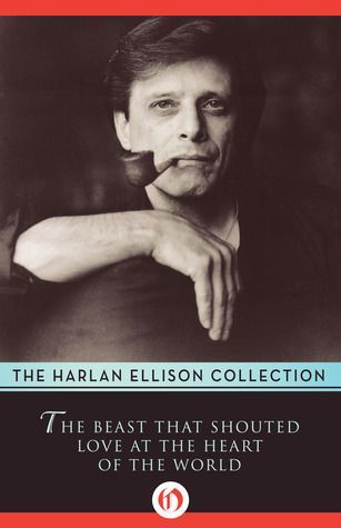 The Beast That Shouted Love at the Heart of the World