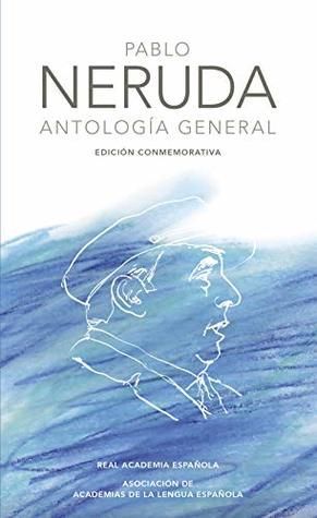Antología general (Edición conmemorativa de la RAE y la ASALE)