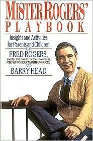 Mister Rogers' Playbook