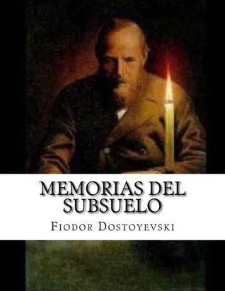 Memorias del subsuelo/ Notes from Underground