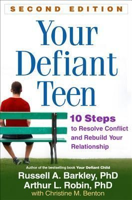 Your Defiant Teen, Second Edition