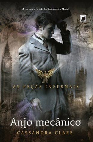 Anjo mecânico - Peças infernais - vol. 1