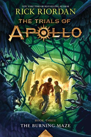 The Burning Maze (The Trials of Apollo, Book 3)