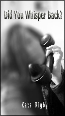 Did You Whisper Back