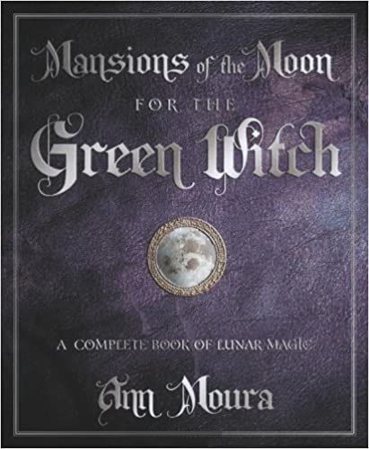 Mansions of the Moon for the Green Witch