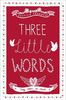 Three Little Words