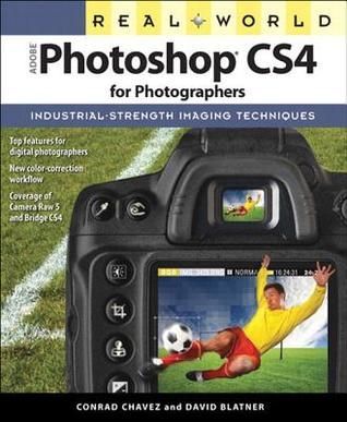 Real World Adobe Photoshop CS4 for Photographers