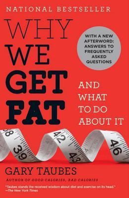Why We Get Fat