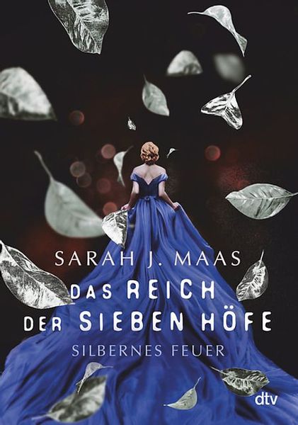 Das Reich der sieben Höfe – Silbernes Feuer