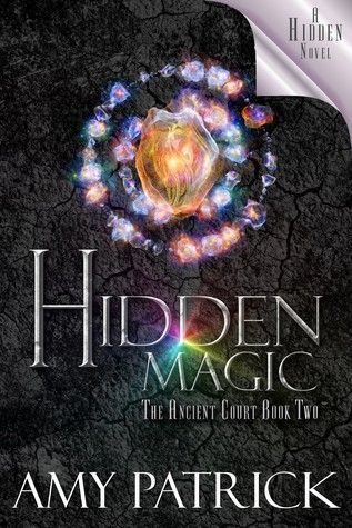Hidden Magic, Book 2 of the Ancient Court Trilogy