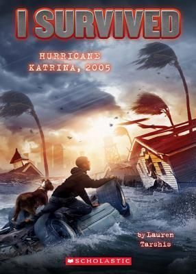 I Survived Hurricane Katrina, 2005 (I Survived #3)