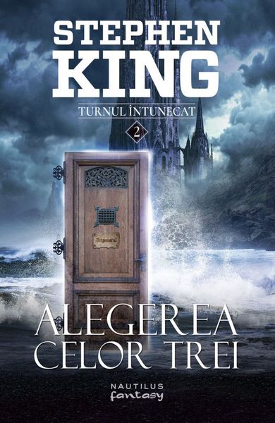 Alegerea celor trei (Seria Turnul Întunecat partea a II-a) - Editura Nemira