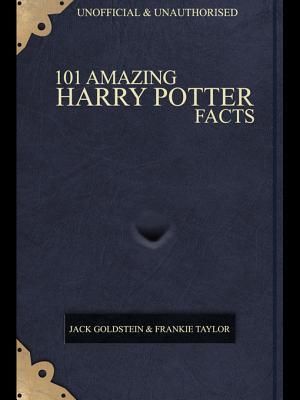 101 Amazing Harry Potter Facts