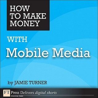 How to Make Money with Mobile Media