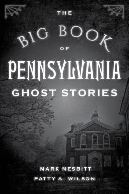 The Big Book of Pennsylvania Ghost Stories