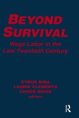 Beyond Survival: Wage Labour and Capital in the Late Twentieth Century