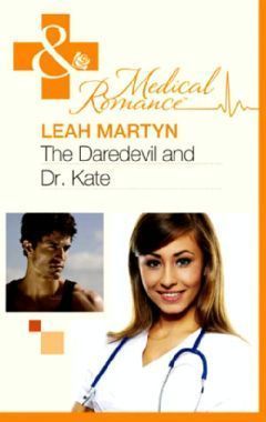 Daredevil and Dr Kate (Mills & Boon Medical)