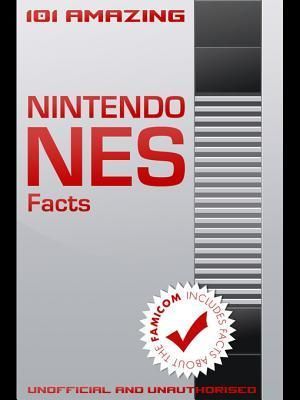 101 Amazing Nintendo NES Facts