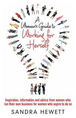 A Woman's Guide To Working For Herself