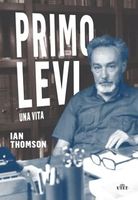 Primo Levi. Una vita
