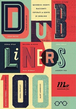 Dubliners 100. Quindici voci d'Irlanda, la nuova Gente di Dublino