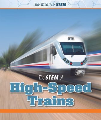 The STEM of High-Speed Trains