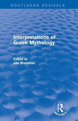 Interpretations of Greek Mythology (Routledge Revivals)