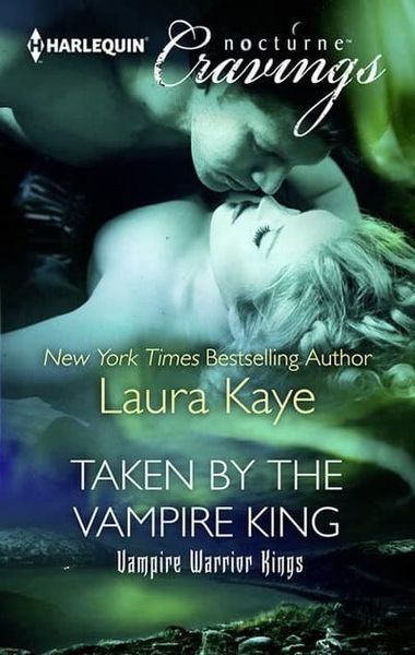 Taken by the Vampire King (Mills & Boon Nocturne Cravings)
