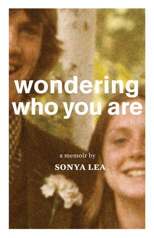 Wondering Who You Are: A Memoir