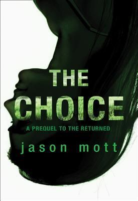 The Choice (Prequel to The Returned, Book 3)