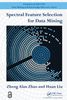 Spectral Feature Selection for Data Mining (Open Access)