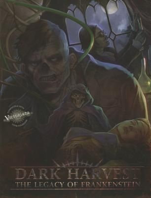 Dark Harvest: The Legacy of Frankenstein