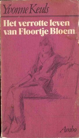 Het verrotte leven van Floortje Bloem