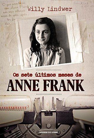 Os sete últimos meses de Anne Frank