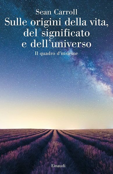Sulle origini della vita, del significato e dell'universo