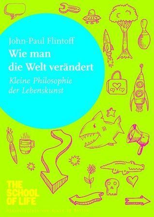 Wie man die Welt verändert