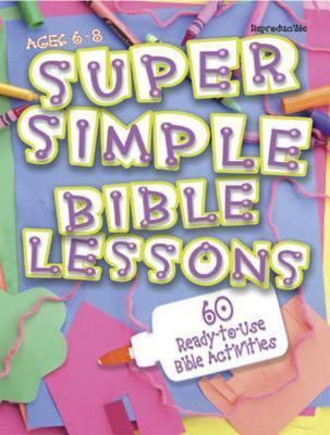 Super Simple Bible Lessons (Ages 6-8)