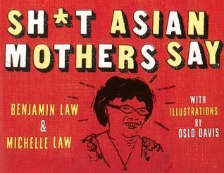 Sh*t Asian Mothers Say