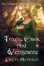 Trouble, Chaos, and Vengeance